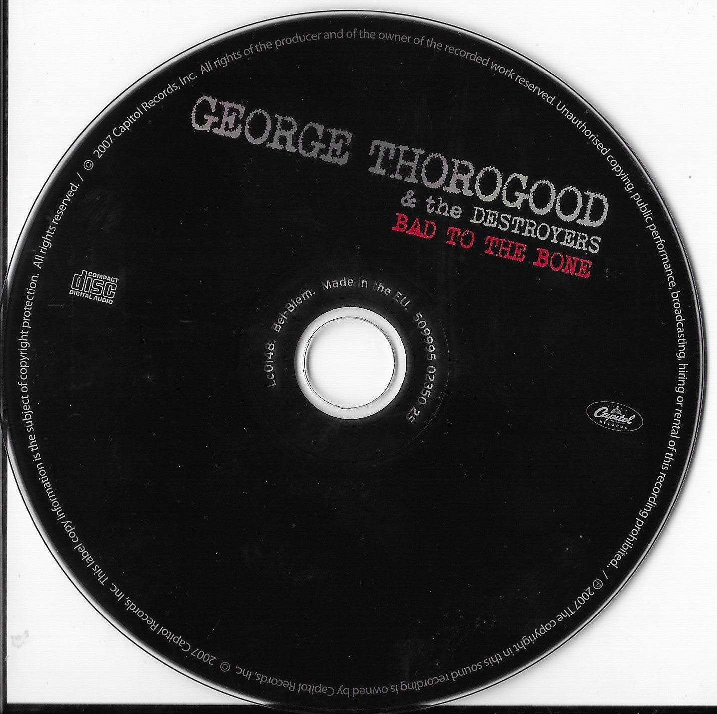 GEORGE THOROGOOD & THE DESTROYERS - Bad To The Bone (25eme anniversaire)