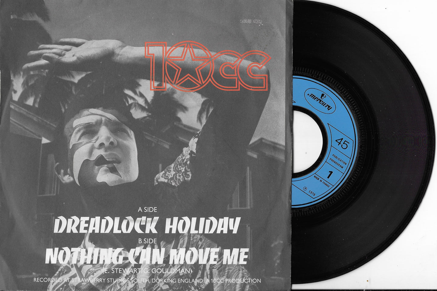 10CC - Dreadlock Holiday / Nothing Can Move Me