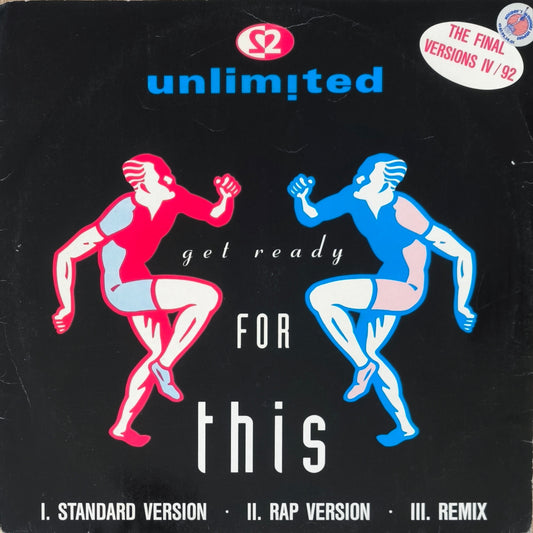 2 UNLIMITED - Get Ready For This - The Final Versions IV / 92