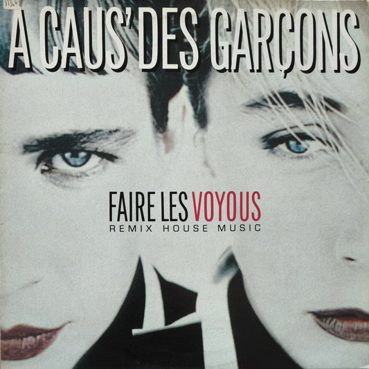 A CAUS' DES GARCONS - Faire Les Voyous (Remix House Music)