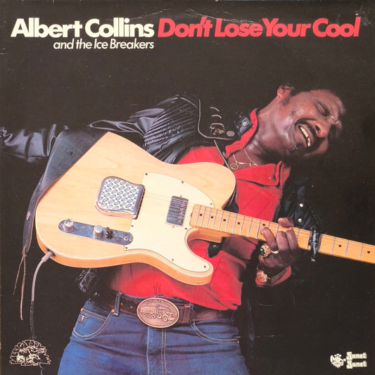 ALBERT COLLINS AND THE ICE BREAKERS - Don't Lose Your Cool