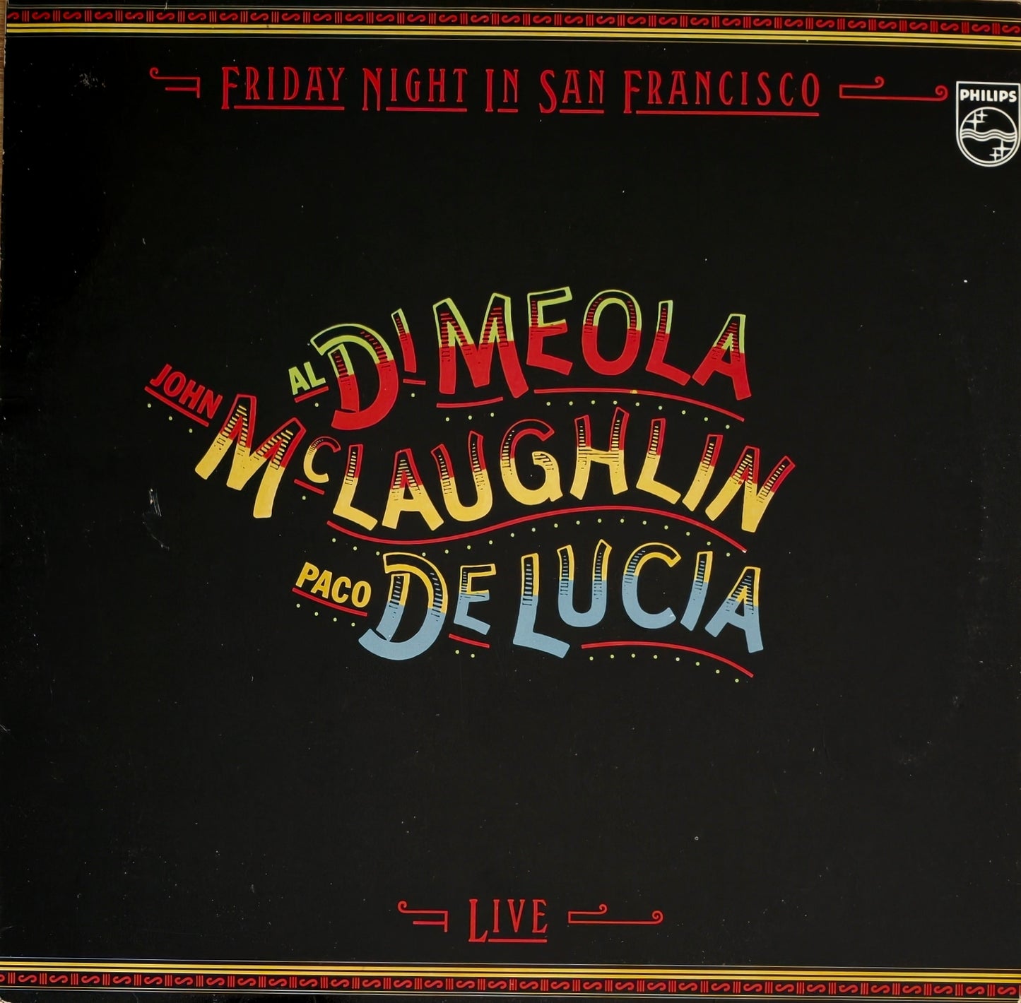 AL DI MEOLA, JOHN McLAUGHLIN, PACO DE LUCIA - Friday Night In San Francisco