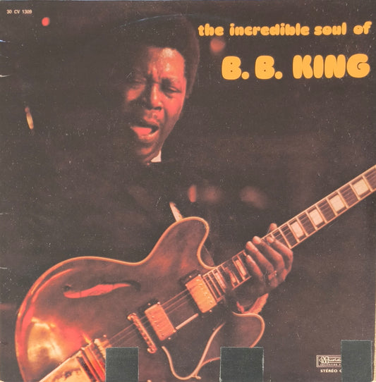 B.B. KING - The Incredible Soul Of B. B. King