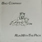 BAD COMPANY - Run With The Pack