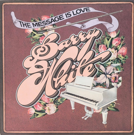 BARRY WHITE - The Message Is Love