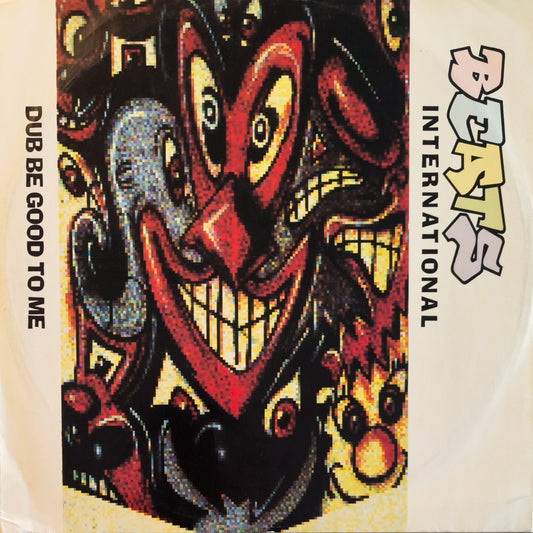 BEATS INTERNATIONAL - Dub Be Good To Me