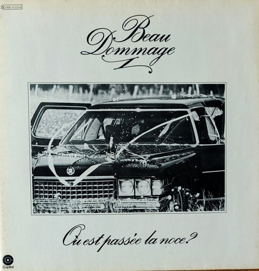 BEAU DOMMAGE - Où Est Passée La Noce?