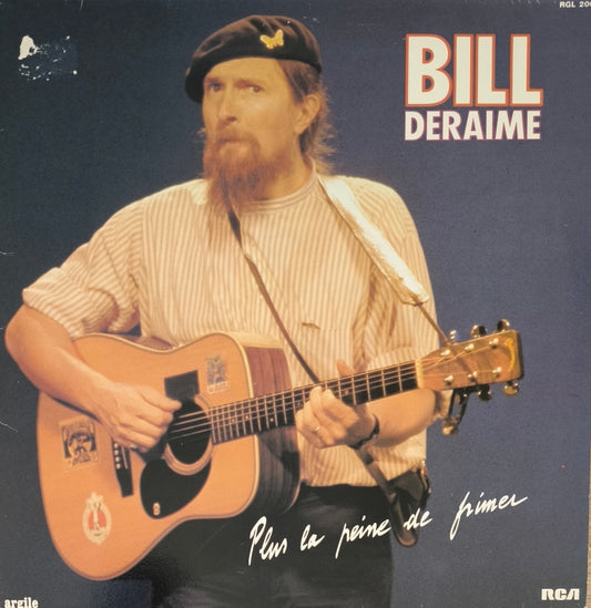 BILL DERAIME - Plus La Peine De Frimer