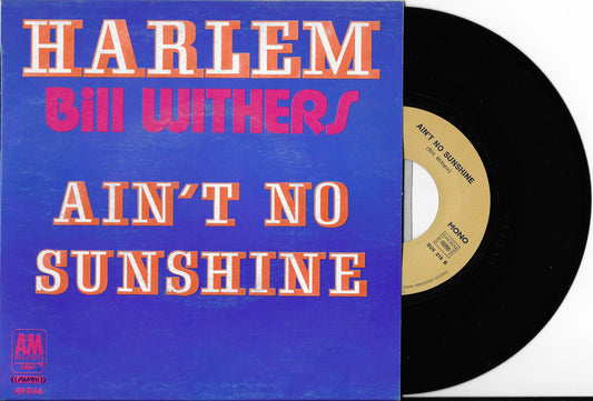 BILL WITHERS - Harlem / Ain't No Sunshine