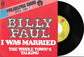 BILLY PAUL - I Was Married