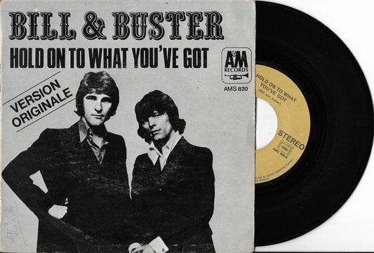 BILL & BUSTER - Hold On To What You've Got