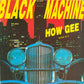 BLACK MACHINE - How Gee