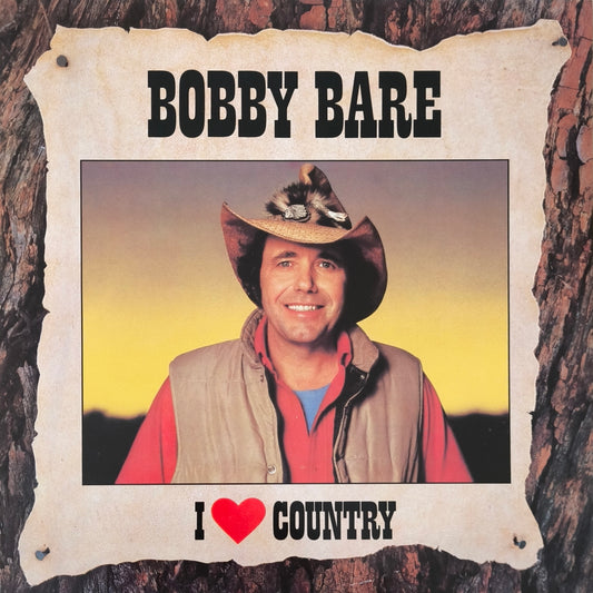 BOBBY BARE - I Love Country