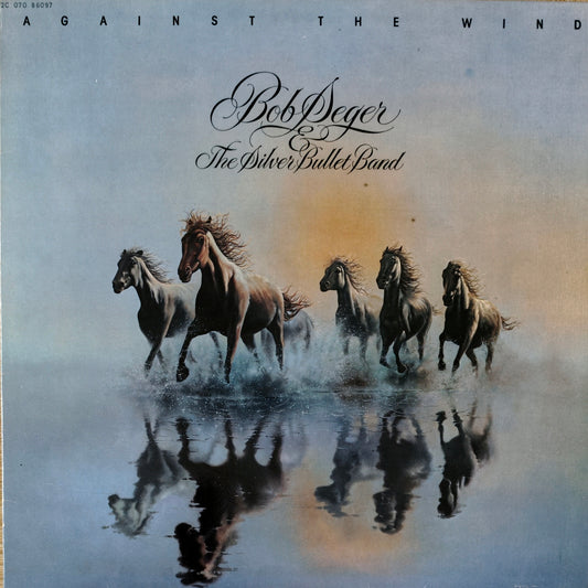 BOB SEGER AND THE SILVER BULLET BAND - Against The Wind