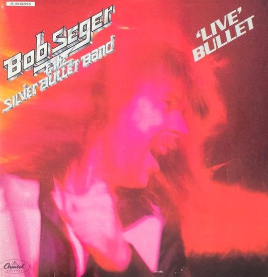 BOB SEGER AND THE SILVER BULLET BAND - Live Bullet