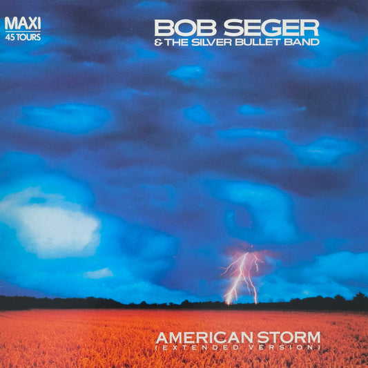 BOB SEGER & THE SILVER BULLET BAND - American Storm