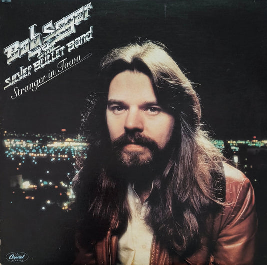 BOB SEGER & THE SILVER BULLET BAND - Stranger In Town (pressage US)