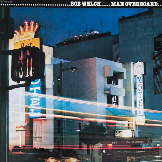 BOB WELCH - Man Overboard