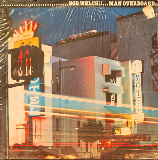 BOB WELCH - Man Overboard