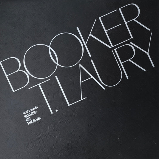 BOOKER T. LAURY - Nothing But The Blues