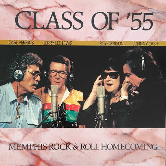 CARL PERKINS, JERRY LEE LEWIS, ROY ORBISON, JOHNNY CASH - Class Of '55: Memphis Rock & Roll Homecoming