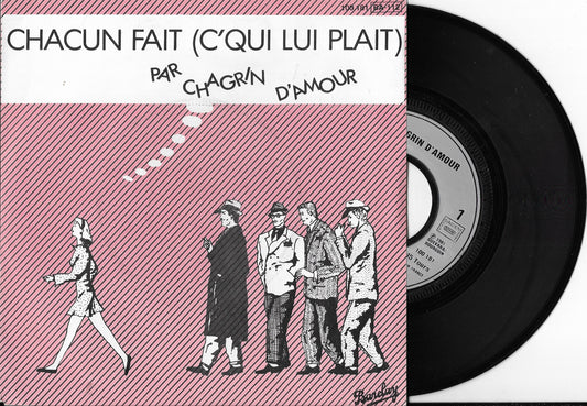 CHAGRIN D'AMOUR - Chacun Fait (C'qui Lui Plait)