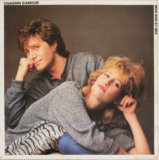 CHAGRIN D'AMOUR - Mon Bob Et Moi