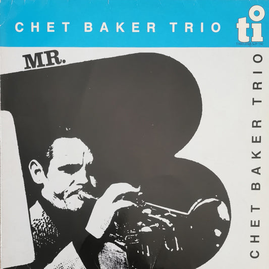 CHET BAKER TRIO - Mr. B
