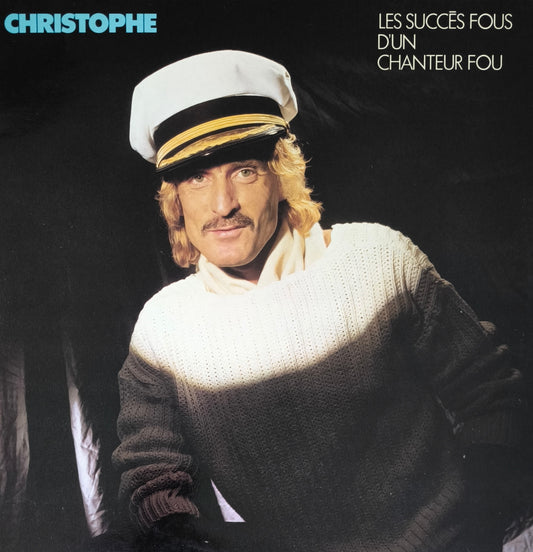 CHRISTOPHE - Les Succès Fous D'Un Chanteur Fou