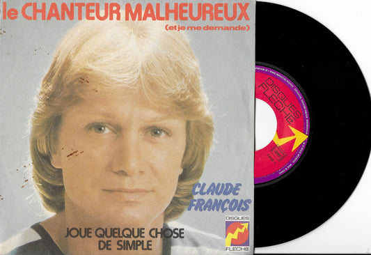 CLAUDE FRANCOIS - Le Chanteur Malheureux (Et Je Me Demande)