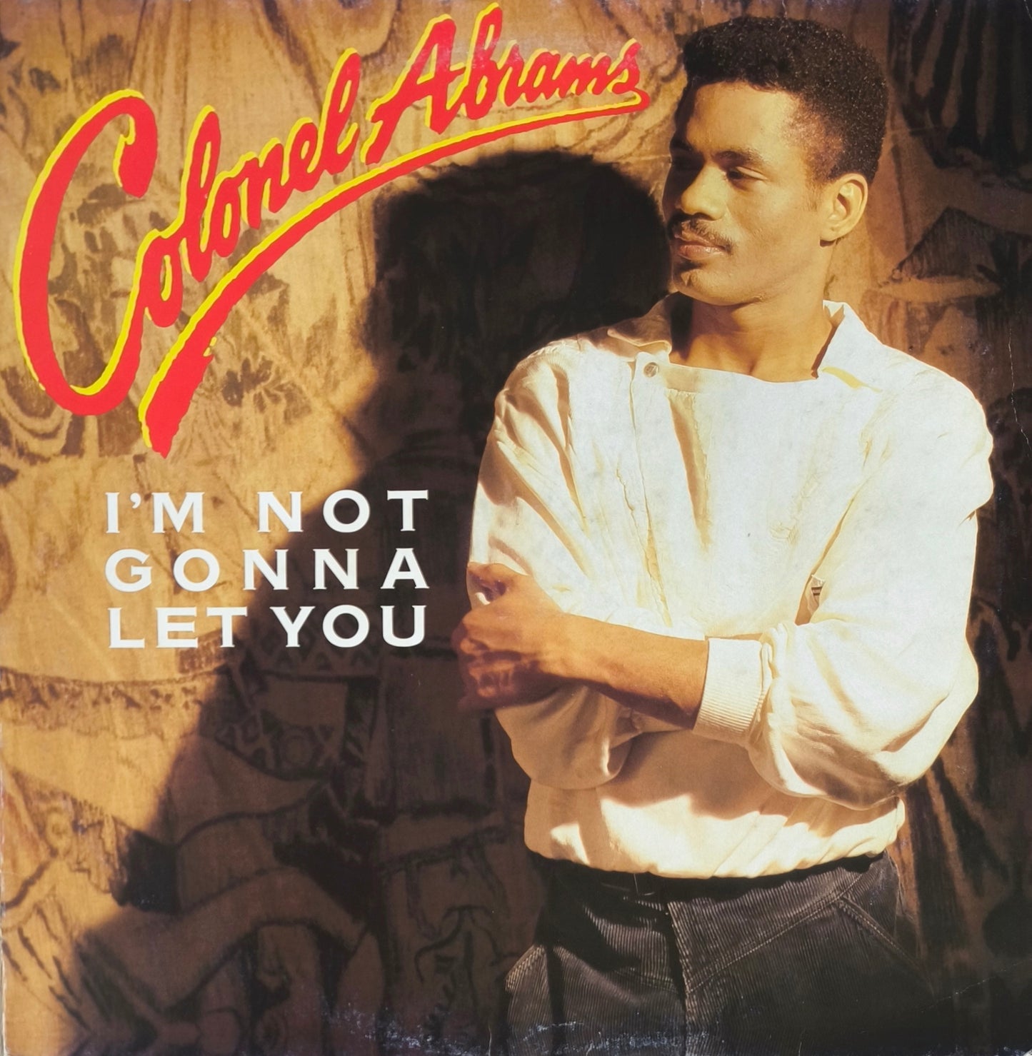 COLONEL ABRAMS - I'm Not Gonna Let You