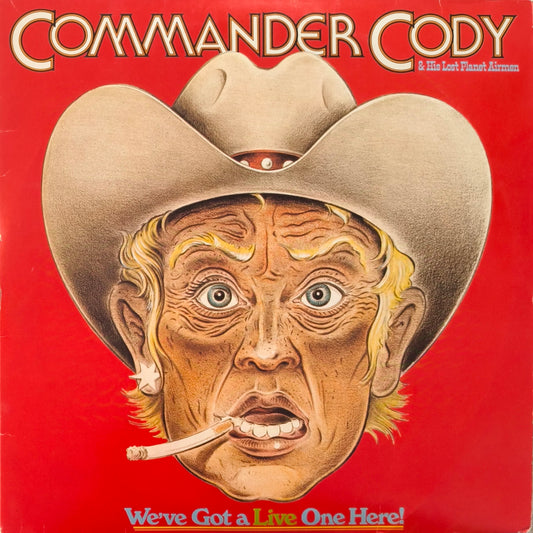 COMMANDER CODY & HIS LOST PLANET AIRMEN - We've Got A Live One Here!