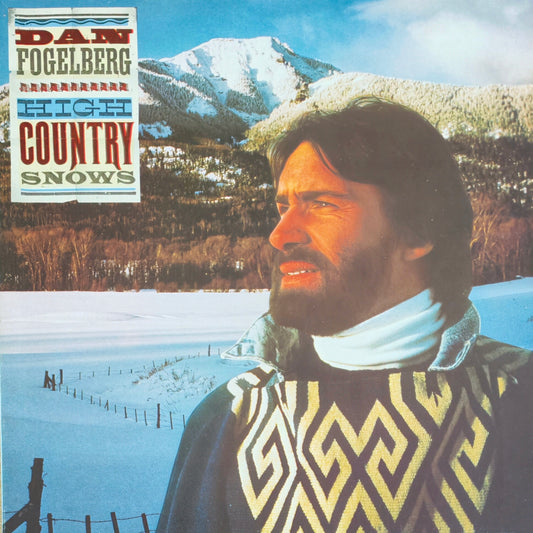 DAN FOGELBERG - High Country Snows
