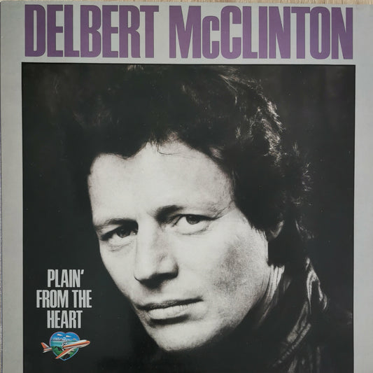 DELBERT McCLINTON - Plain' From The Heart