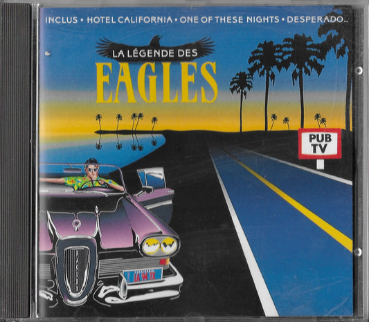 EAGLES - La Légende Des Eagles