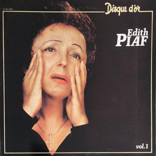 EDITH PIAF - Disque D'Or - Vol. 1