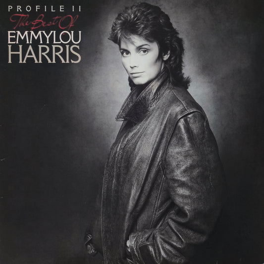 EMMYLOU HARRIS - Profile II: The Best Of Emmylou Harris