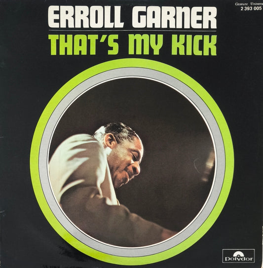 ERROLL GARNER - That's My Kick