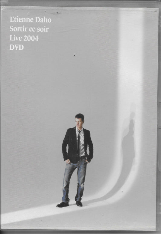 ETIENNE DAHO - Sortir Ce Soir - Live 2004
