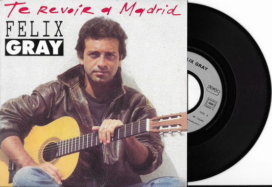 FELIX GRAY - Te Revoir A Madrid