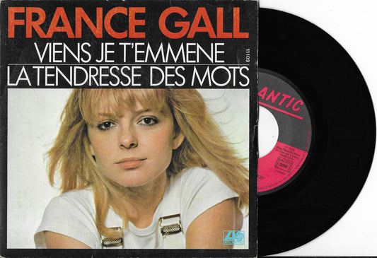 FRANCE GALL - Viens Je T'emmène