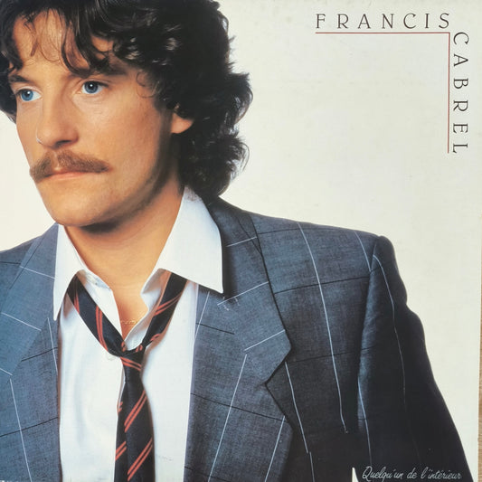 FRANCIS CABREL - Quelqu'un De L'Intérieur