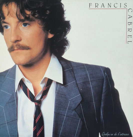 FRANCIS CABREL - Quelqu'un De L'Intérieur