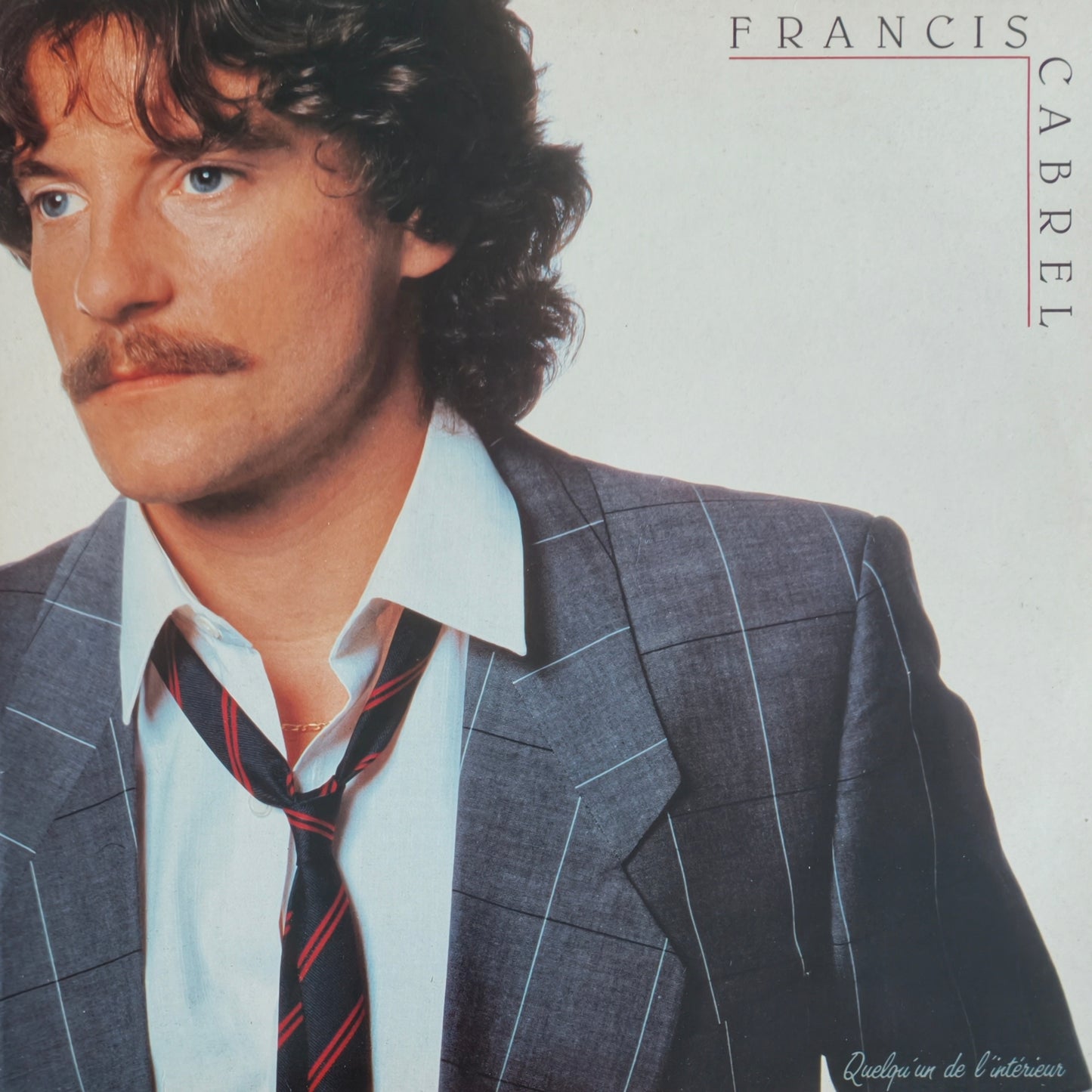 FRANCIS CABREL - Quelqu'un de l'intétrieur