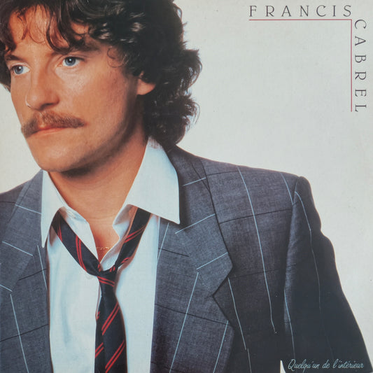 FRANCIS CABREL - Quelqu'un de l'intétrieur