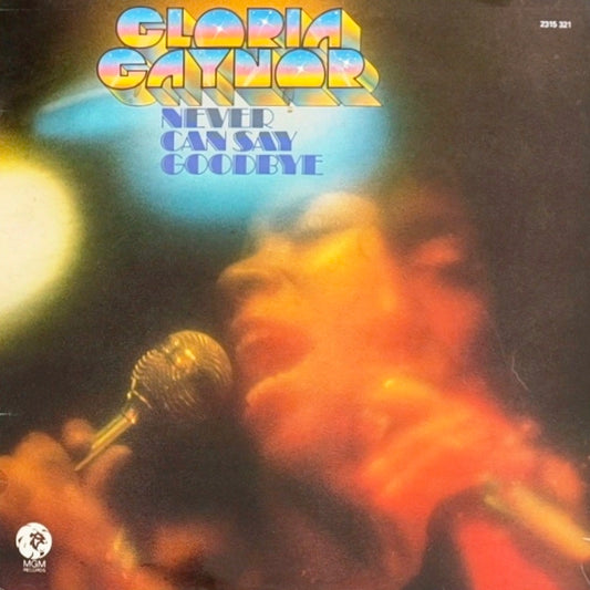 GLORIA GAYNOR - Never Can Say Goodbye