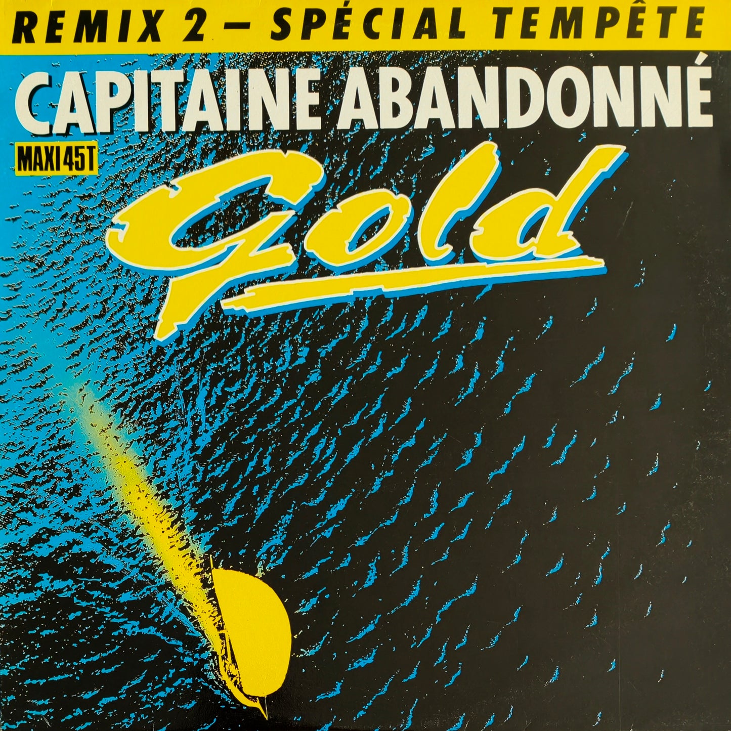 GOLD - Capitaine Abandonné (Remix 2 - Spécial Tempête)