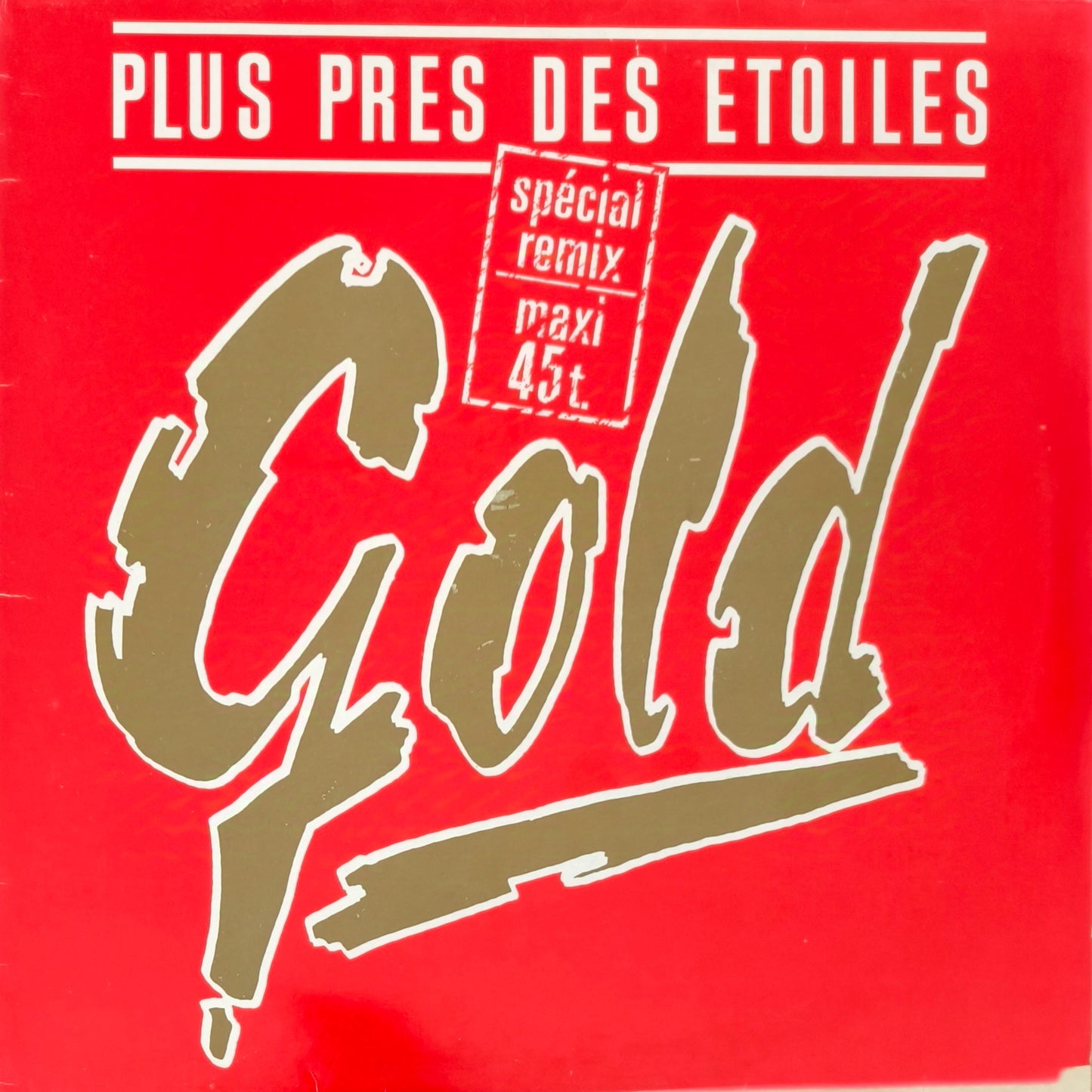 GOLD - Plus Près Des Étoiles (Spécial Remix)