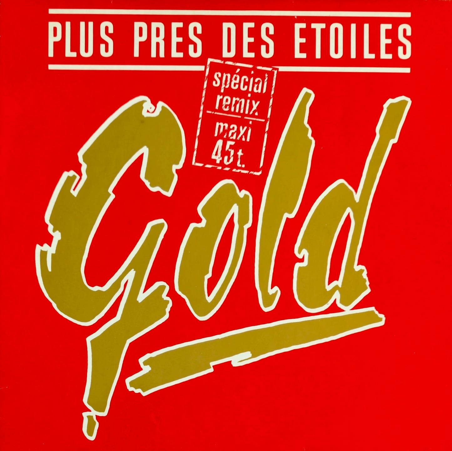 GOLD - Plus Près Des Étoiles (Spécial Remix)