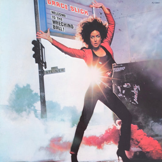 GRACE SLICK - Welcome To The Wrecking Ball!
